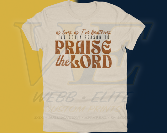 I've Got A Reason To Praise The Lord