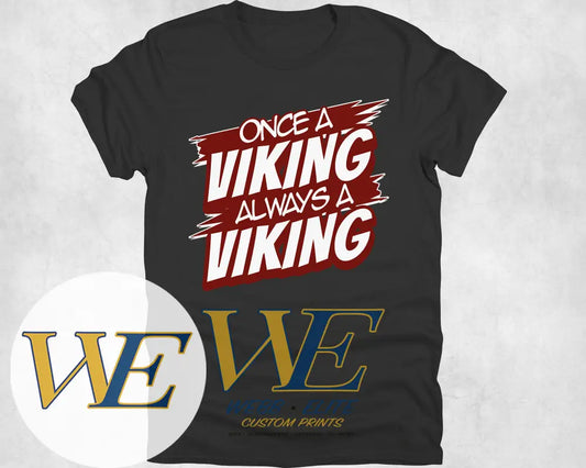 Once A Viking Always A Viking Tee